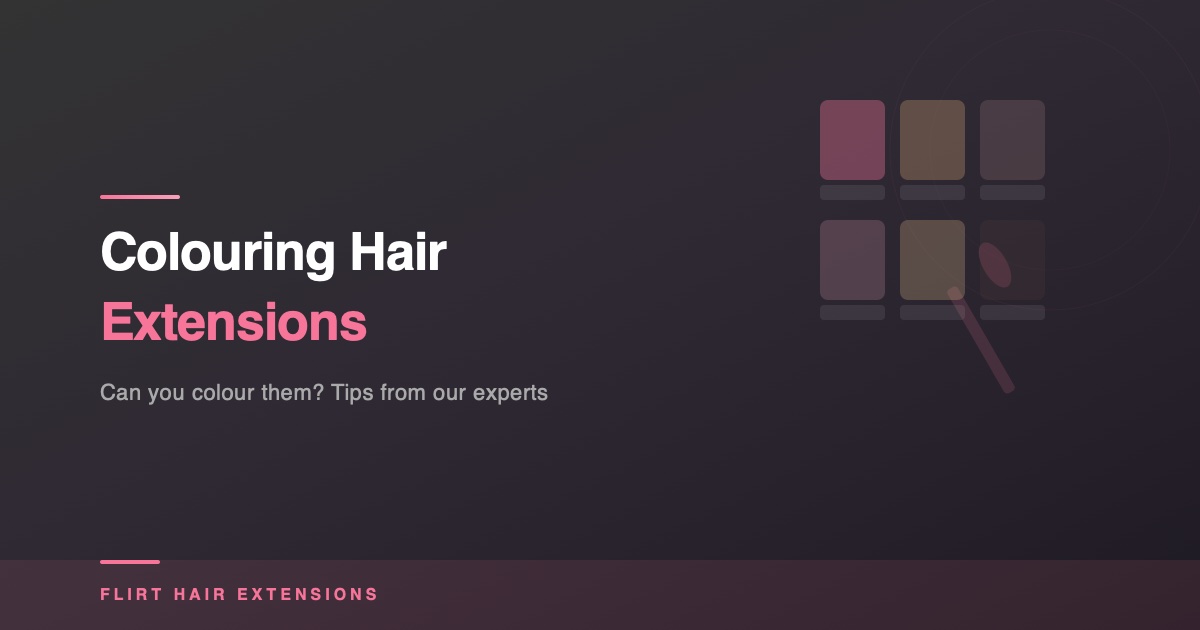 Can You Colour Hair Extensions? Everything You Need to Know