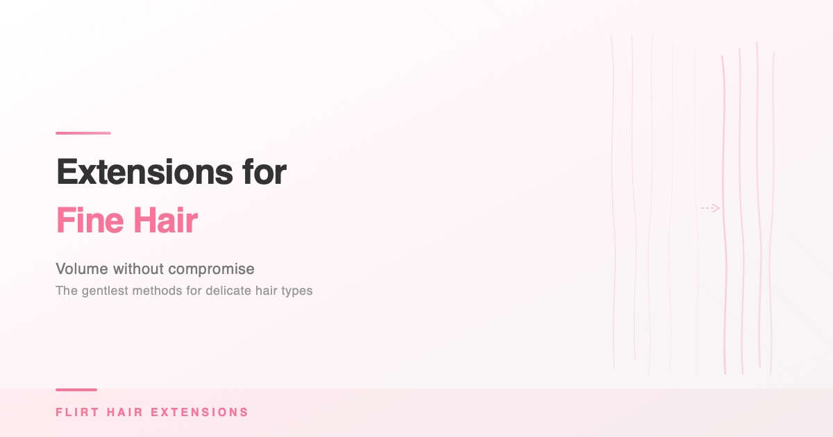 Best Hair Extensions for Fine or Thin Hair: A Specialist Guide